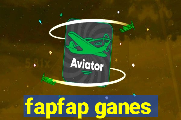 fapfap ganes